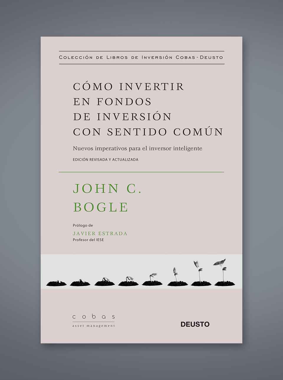Cómo invertir en fondos de inversión con sentido común John C. Bogle