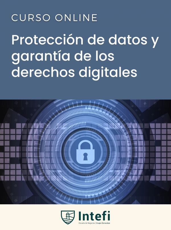 Curso de protección de datos y garantía de los derechos digitales Intefi